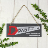 Personalised "The Best Dad Ever Saw" Printed Hanging Slate Plaque-PMC-Poppy Stop