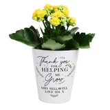 Personalised Plant Pot - Thank You For Helping Me Grow