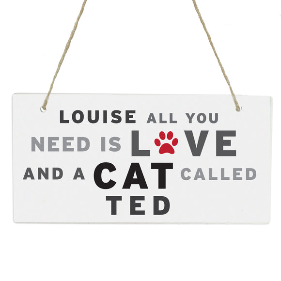 Personalised 'All You Need' Cat Wooden Sign